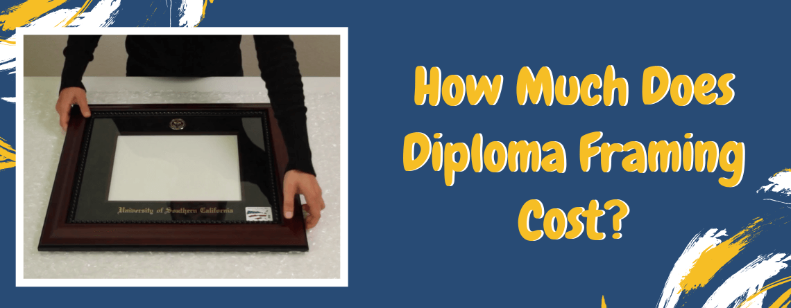 How Much Does Diploma Framing Cost?