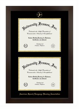 American Speech Language Hearing Association Double Degree (Stacked) Frame in Manhattan Espresso with Black & Gold Mats for DOCUMENT: 8 1/2"H X 11"W  , DOCUMENT: 8 1/2"H X 11"W  