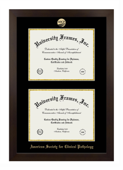 American Society for Clinical Pathology Double Degree (Stacked) Frame in Manhattan Espresso with Black & Gold Mats for DOCUMENT: 8 1/2"H X 11"W  , DOCUMENT: 8 1/2"H X 11"W  